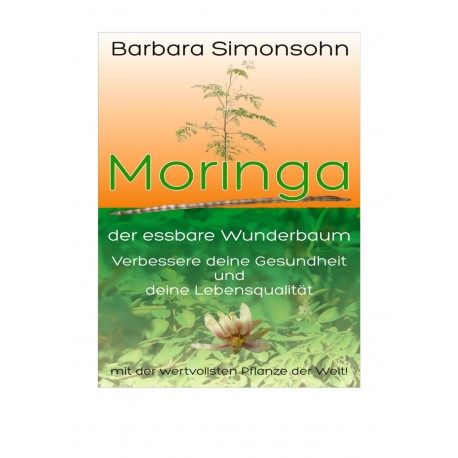 Moringa, der essbare Wunderbaum